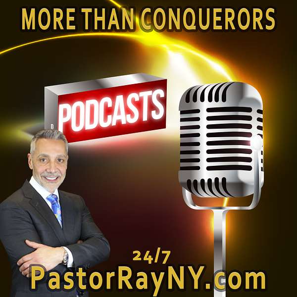 PastorRayNY.com "More Than Conquerors" Podcast Podcast Artwork Image