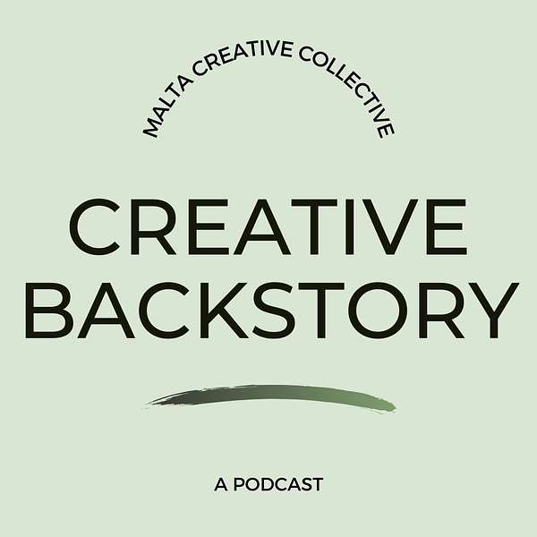 Creative Backstory Podcast with the Malta Creative Collective Podcast Artwork Image