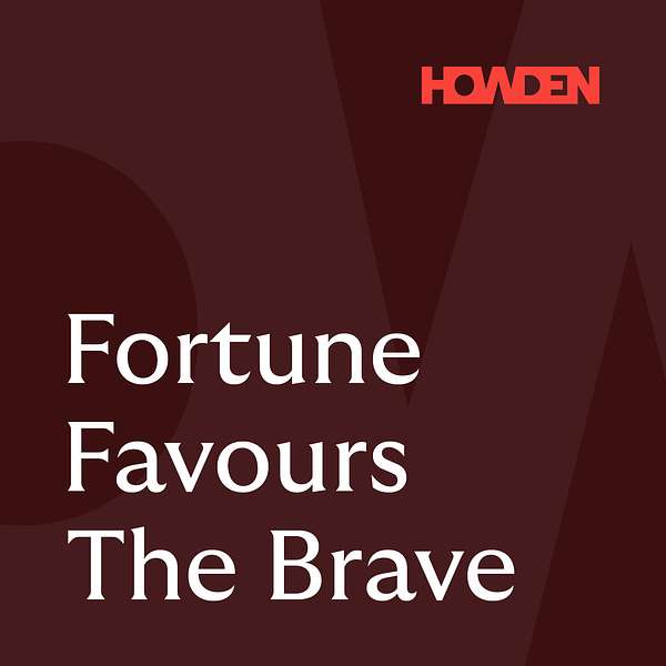 Fortune Favours The Brave Podcast Artwork Image