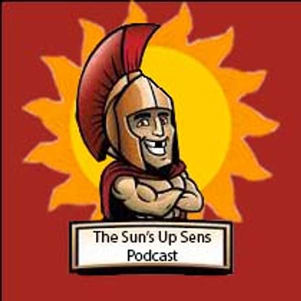 The Sun's Up Sens Podcast  Podcast Artwork Image