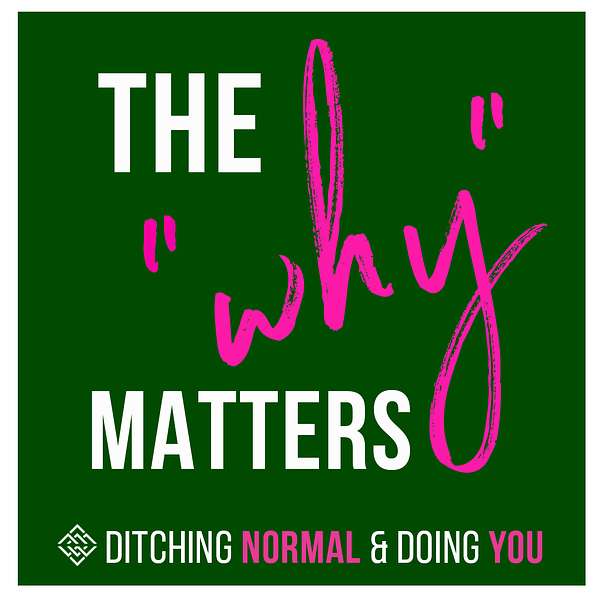 The WHY Matters Podcast Artwork Image
