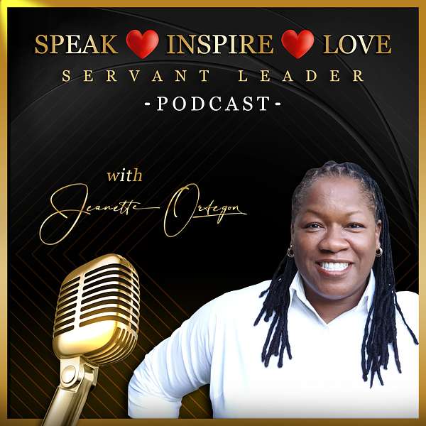 Speak Inspire Love in Leadership Podcast Artwork Image