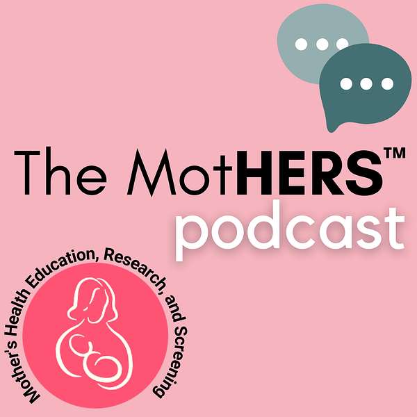 The MotHERS™ Podcast Podcast Artwork Image