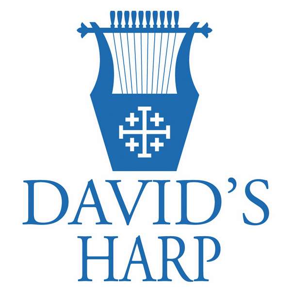 David's Harp Podcast Podcast Artwork Image