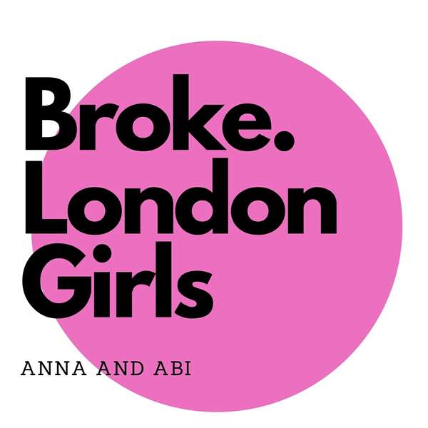 Broke London Girls  Podcast Artwork Image