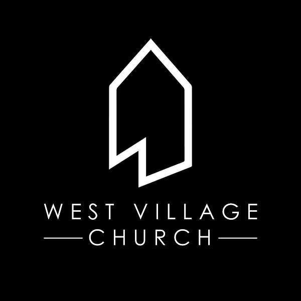 West Village Church Podcast Podcast Artwork Image
