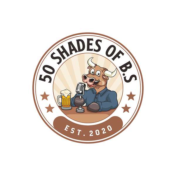 50 Shades of B.S Podcast Artwork Image