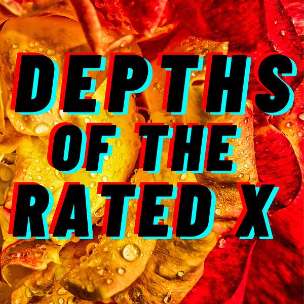 Depths of the Rated X Podcast Artwork Image