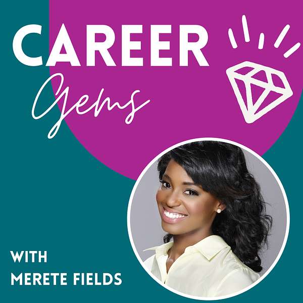Career Gems with Merete Fields Podcast Artwork Image