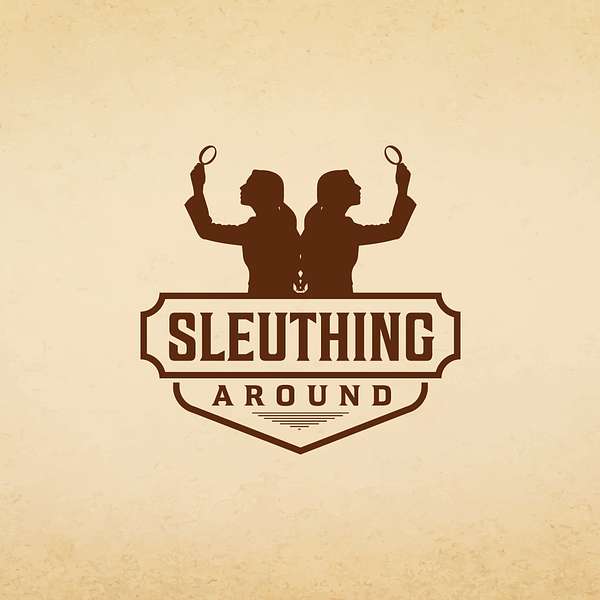 Sleuthing Around Podcast Artwork Image