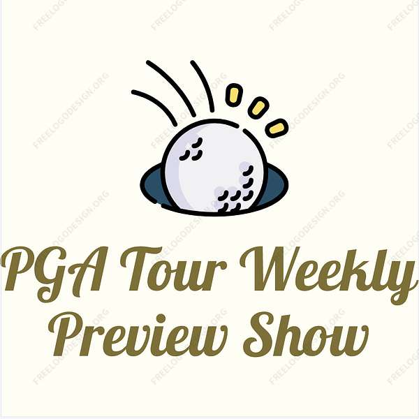 PGA Tour Weekly Preview Show Podcast Artwork Image