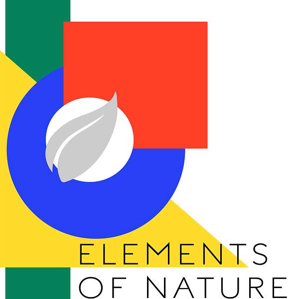 Elements of Nature: How Natural Forces Shape Human Health Podcast Artwork Image