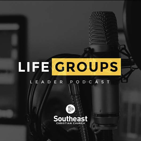 Life Group Leader Podcast Podcast Artwork Image