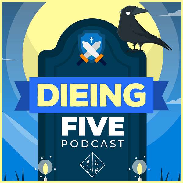 Dieing Five Podcast Artwork Image