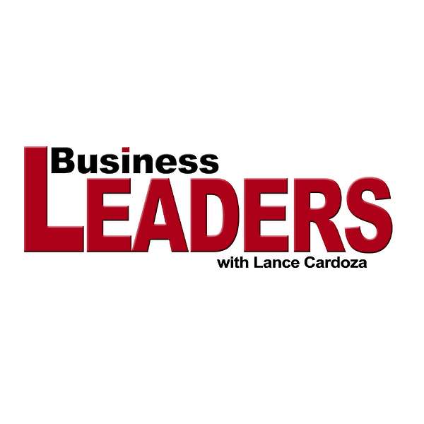Business Leaders with Lance Cardoza Podcast Artwork Image