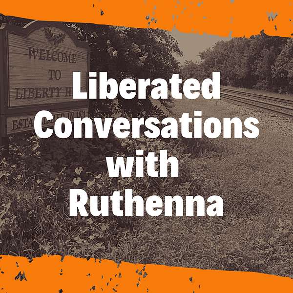 Liberated Conversations With Ruthenna Podcast Artwork Image