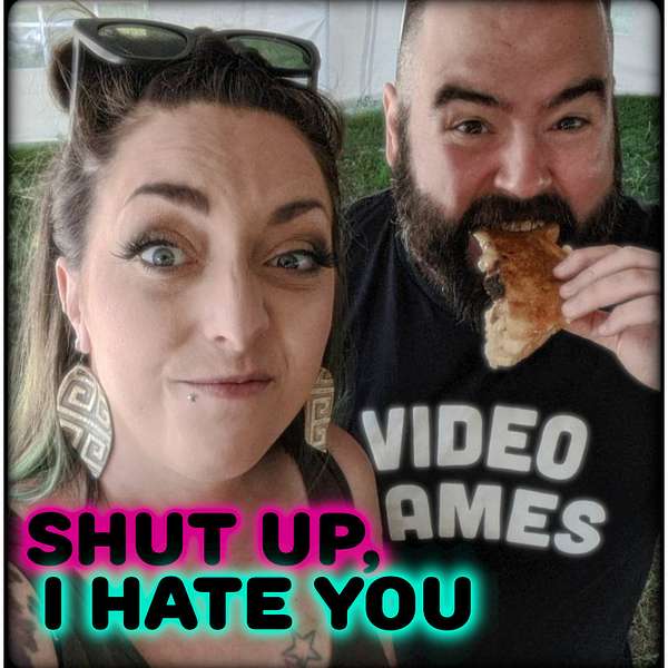 Shut Up, I Hate You Podcast Artwork Image