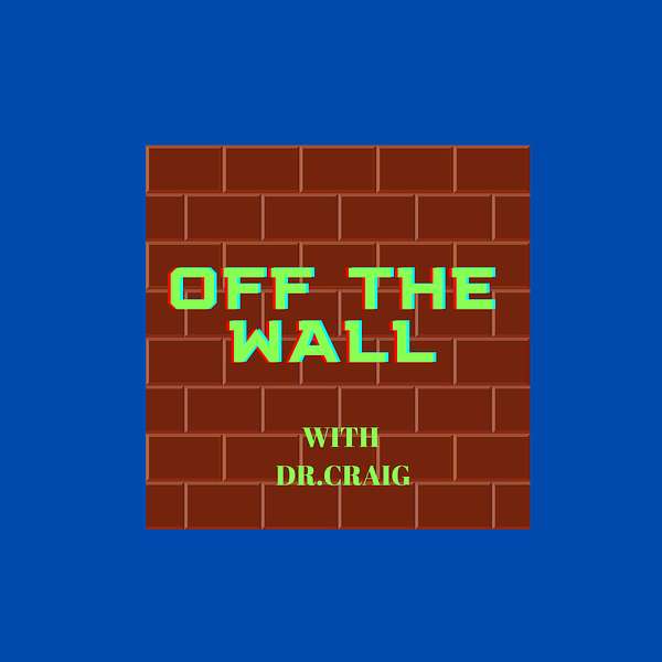 Off the WALL with DR. CRAIG Podcast Artwork Image