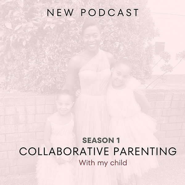 Collaborative Parenting With My Child Podcast Artwork Image