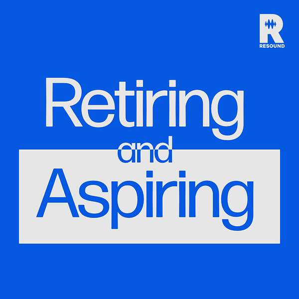 Retiring And Aspiring  Podcast Artwork Image