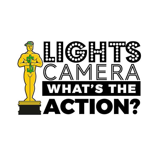 Lights Camera What's The Action? Podcast Artwork Image