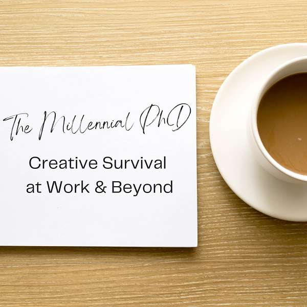 Artwork for The Millennial PhD: Creative Survival at Work & Beyond