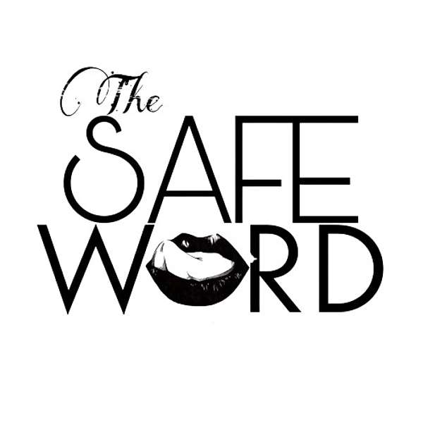 The Safe Word w./ Mystique and Mr. Everlasting Podcast Artwork Image