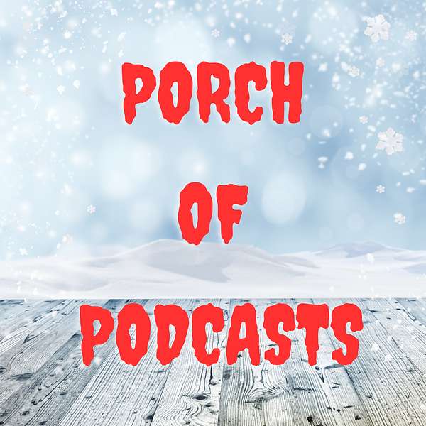 Porch of Podcasts Podcast Artwork Image
