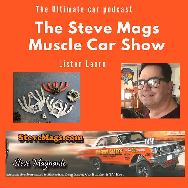 The Steve Mags Muscle Car Show Podcast Artwork Image