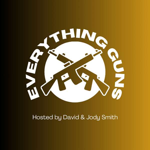 Everything Guns Podcast Artwork Image