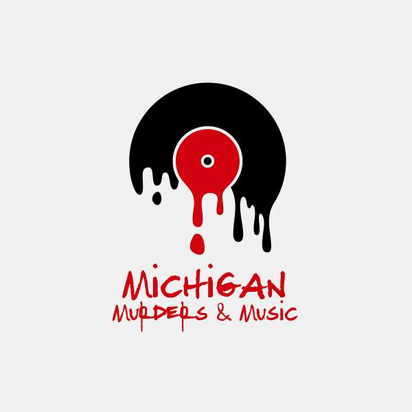 Michigan Murders & Music Podcast Artwork Image