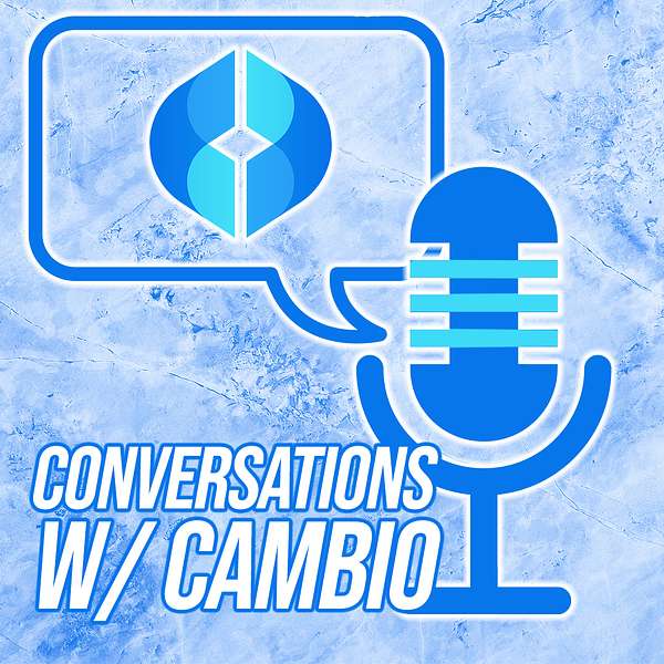 Conversations with Cambio Podcast Artwork Image