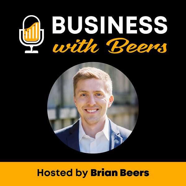 Business with Beers Podcast Artwork Image
