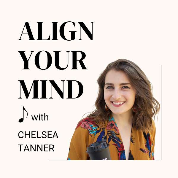 Align Your Mind Podcast Artwork Image