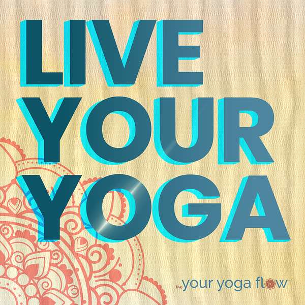 Live Your Yoga Podcast Artwork Image