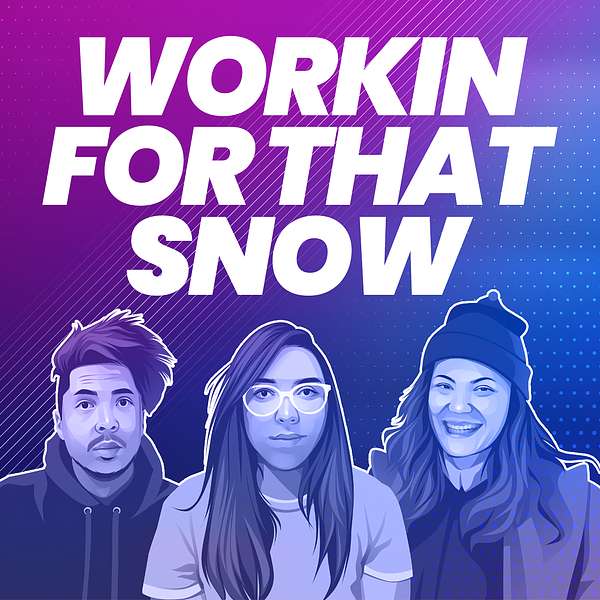 WORKIN FOR THAT SNOW Podcast Artwork Image