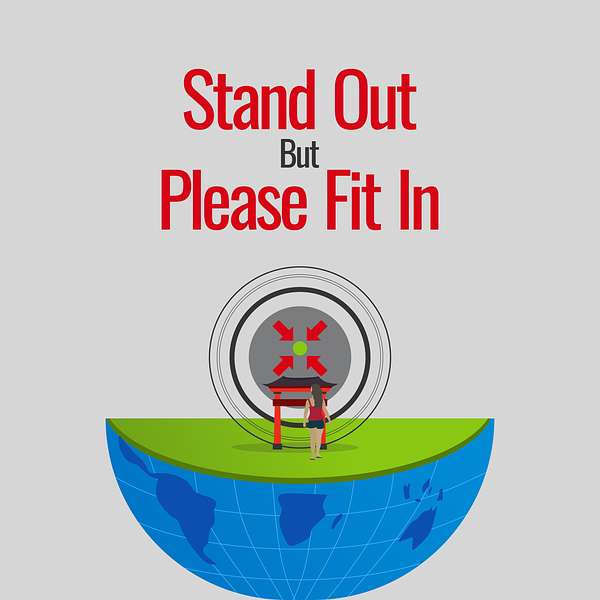 Stand Out But Please Fit In Podcast Artwork Image