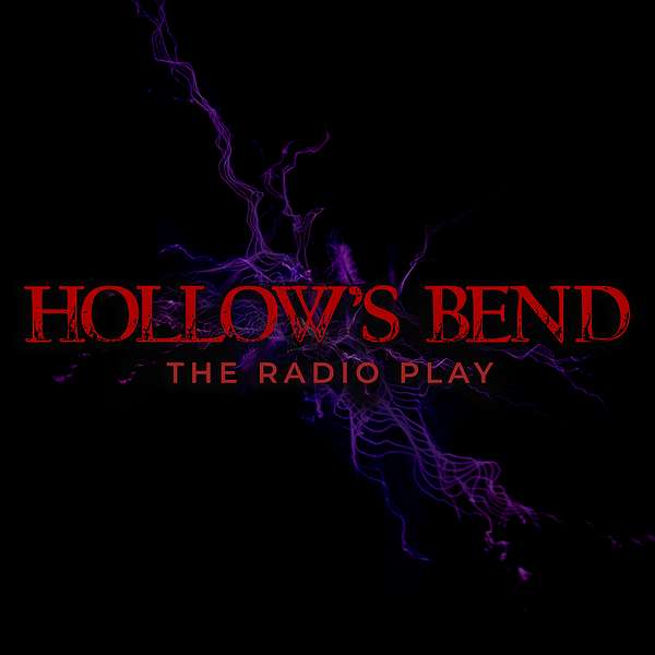 Hollow's Bend: The Radio Play Podcast Artwork Image