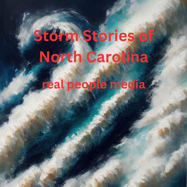 Storm Stories of North Carolina Podcast Artwork Image