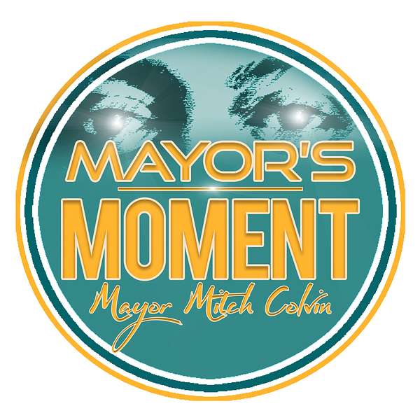 The Mayor's Moment Podcast Artwork Image