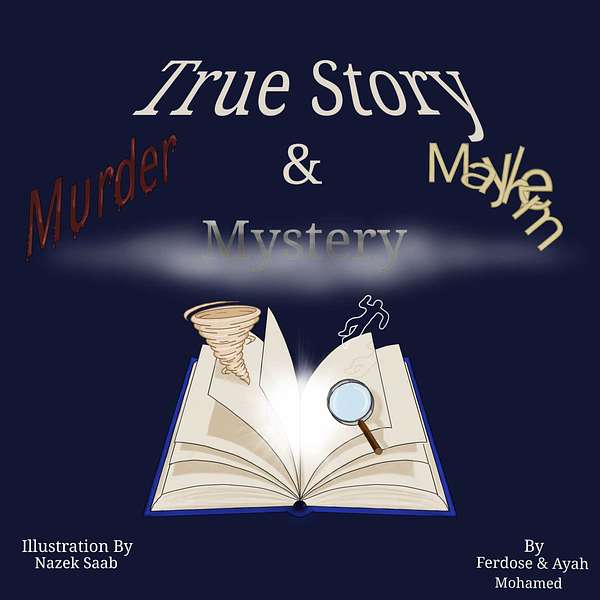 True Story: Murder, Mystery and Mayhem Podcast Artwork Image